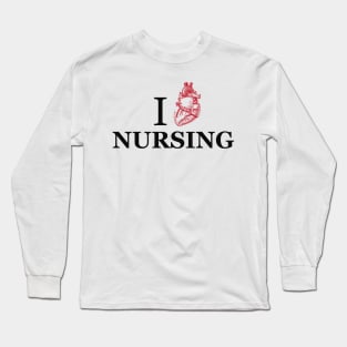 I love nursing Long Sleeve T-Shirt